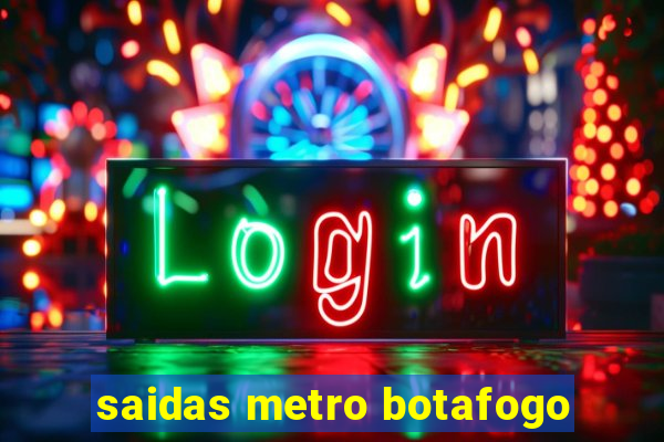 saidas metro botafogo